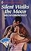 Silent Walks the Moon (Harlequin Superromance No. 466)