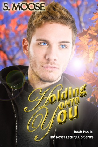 Holding onto You (Never Letting Go, #2)