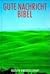Die Gute Nachricht Bibel, Sonderausgabe (Nr.1650). Revidierte Fassung der 'Bibel in heutigem Deutsch'. Altes und Neues Testament. Ohne die Spätschriften des AT (Deuterokanonische Schriften/Apokryphen)