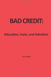 Bad Credit: Education, Facts, and Solutions