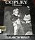 Copley: A Biography