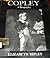Copley: A Biography