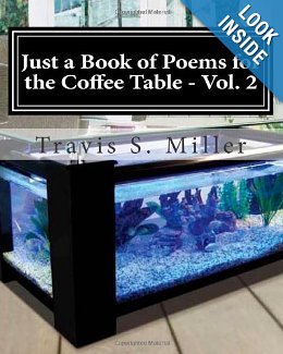 Just a Book of Poems for the Coffee Table- Vol. 2 (Volume 2)