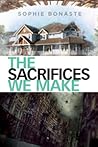 The Sacrifices We Make by Sophie Bonaste