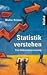 Statistik verstehen. Eine Gebrauchsanweisung.