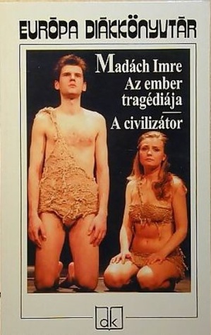 Az ember tragédiája / A civilizátor