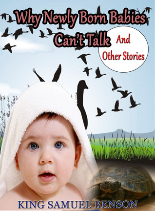 Why Newly Born Babies Can't Talk and Other Stories (Children books) (Tales by Twilight 2)