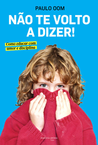 Não te Volto a Dizer!