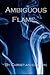 Ambiguous Flame