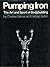 Pumping Iron: The Art and Sport of Bodybuilding