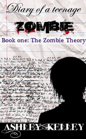 Diary of a Teenage Zombie 1: The Zombie Theory