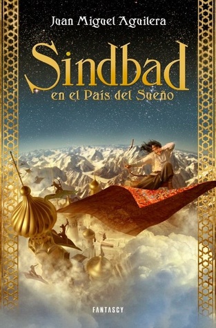 Portada de Sindbad en el país del sueño, de Juan Miguel Aguilera