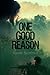 One Good Reason