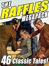 The Raffles Megapack: The Complete Tales of the Amateur Cracksman, Plus Pastiches and Continuations Book cover for The Raffles Megapack: The Complete Tales of the Amateur Cracksman, Plus Pastiches and Continuations