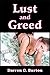 Lust and Greed