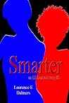 Smarter by Laurence E. Dahners