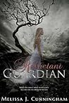 Reluctant Guardian by Melissa J. Cunningham