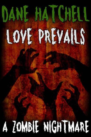 Love Prevails: A Zombie Nightmare