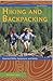 Hiking and Backpacking: Essential Skills, Equipment, and Safety