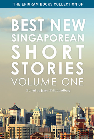 Best New Singaporean Short Stories: Volume One (Paperback)