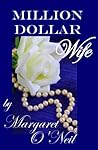 Million Dollar Wife by Margaret O'Neil