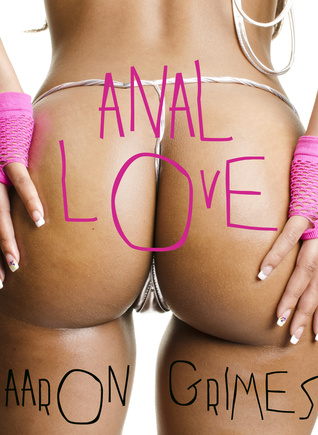Anal Love (Kindle Edition)