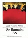 Se llamaba SN