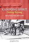 Kampong Spirit - Gotong Royong: Life in Potong Pasir, 1955 to 1965