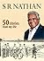 50 Stories from My Life by S.R. Nathan