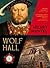 Wolf Hall (Thomas Cromwell,...