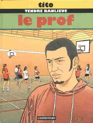 Le Prof (Tendre Banlieue #11)