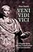 Veni vidi vici. Geflügelte Worte aus dem Griechischen und Lateinischen.