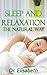 Sleep and Relaxation - The Natural Way