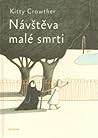 Návštěva malé smrti by Kitty Crowther