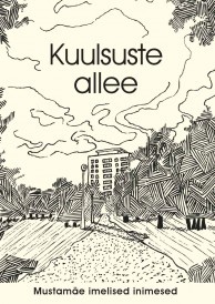 Kuulsuste allee :  Mustamäe imelised inimesed