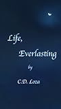 Life, Everlasting