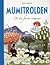 Mumitrolden - De tre første romaner by Tove Jansson Mumitrolden - De tre første romaner by Tove Jansson