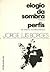 Elogio da sombra. Um ensaio autobiográfico by Jorge Luis Borges