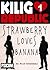 Strawberry Loves Banana (Kilig Republic, #1)