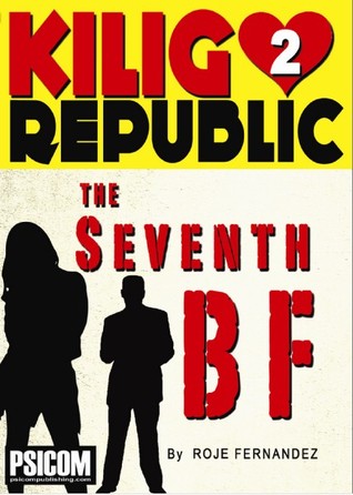 The Seventh BF (Kilig Republic, #2)