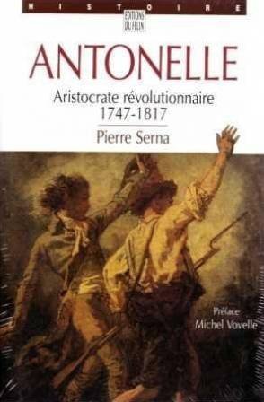 Antonelle: Aristocrate révolutionnaire, 1747-1817