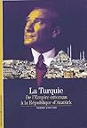 La Turquie :  De l'Empire ottoman à la République d'Atatürk