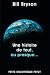 Une histoire de tout, ou presque ... by Bill Bryson Une histoire de tout, ou presque ... by Bill Bryson