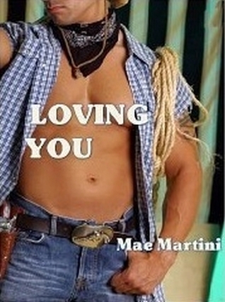 Loving You (Texas Hill Country Romance #1)