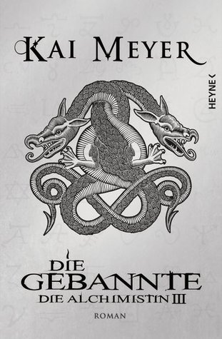 Die Gebannte (Die Alchimistin, #3)