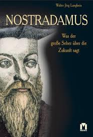 Nostradamus. Was der große Seher über die Zukunft sagt