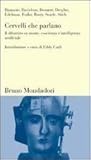 Cervelli che parlano. Il dibattito su mente, coscienza e intelligenza artificiali