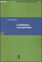 La biblioteca come ipertesto: Verso l'integrazione dei servizi e dei documenti