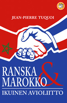 Ranska & Marokko - Ikuinen avioliitto