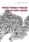 Those Whom I Would Like to Meet Again by Giedra Radvilavičiūtė